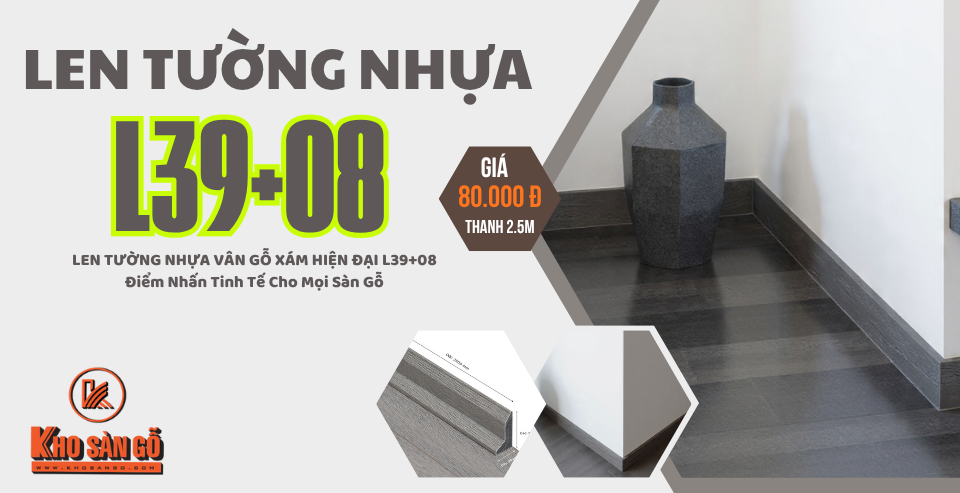 LEN TƯỜNG NHỰA VÂN GỖ XÁM HIỆN ĐẠI L39+08 - Điểm Nhấn Tinh Tế Cho Mọi Sàn Gỗ