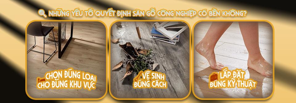 Những yếu tố quyết định sàn gỗ công nghiệp có bền không?
