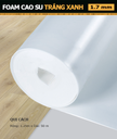 Foam Cao Su Trắng Xanh 1.7mm
